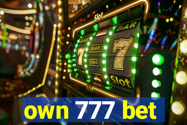 own 777 bet